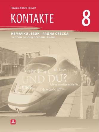 Polovni udžbenik Nemački jezik 8 - radna sveska „Kontakte 8“ (Zavod) Zavod za udžbenike autor Gordana Letić-Glišić