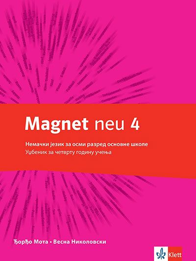 Polovni udžbenik Nemački jezik 8 - Udžbenik - Magnet neu 4 Klett autor Đorđo Mota, Vesna Nikolovski