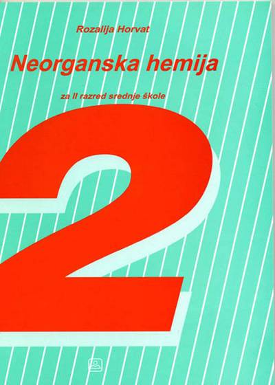 Nov udžbenik Neorganska hemija za 2. razred gimnazije opšteg i prirodno-matematičkog smera Zavod za udžbenike autor Rozalija Horvat