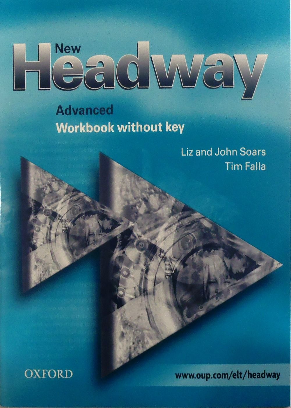 Nov udžbenik New Headway Advanced - radna sveska (third edition) Oxford autor Liz and John Soars