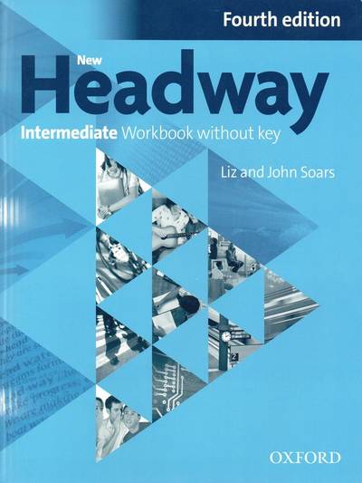 Nov udžbenik New Headway Intermediate - radna sveska (fourth edition) Oxford autor Liz and John Soars