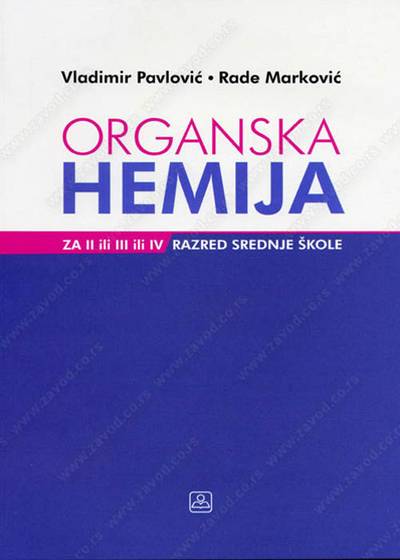 Nov udžbenik Organska hemija za 2. razred gimnazije društveno-jezičkog smera i četvorogodišnjih škola Zavod za udžbenike autor Rade Marković, Vladimir Pavlović