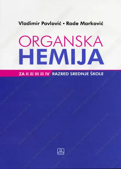 Nov udžbenik Organska hemija za 2. razred gimnazije društveno-jezičkog smera i četvorogodišnjih škola Zavod za udžbenike autor Rade Marković, Vladimir Pavlović