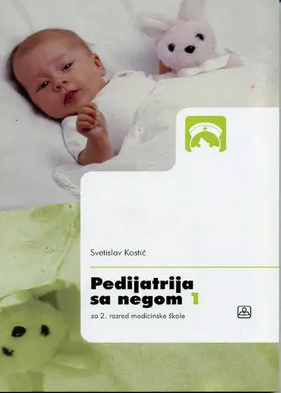 Nov udžbenik Pedijatrija sa negom 1, udžbenik za 2. razred medicinske škole Zavod za udžbenike autor Svetislav Kostić