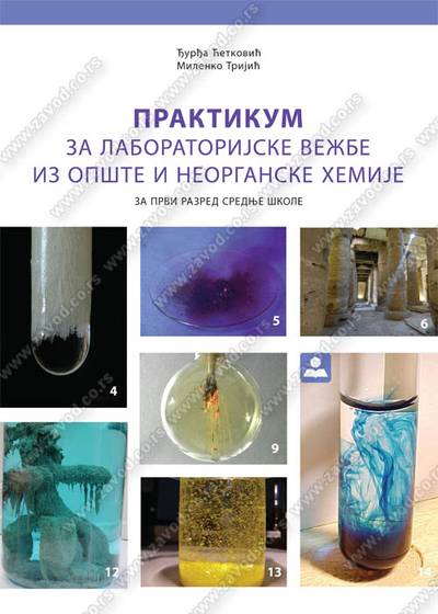 Polovni udžbenik Praktikum za laboratorijske vežbe iz opšte i neorganske hemije Zavod za udžbenike autor Đurđa Ćetković, Milenko Trijić