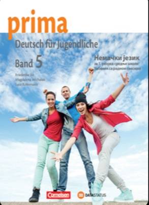 Nov udžbenik Prima Band 5, udžbenik sa radnom sveskom, nemački jezik za 1 razred srednje škole Data Status autor Frederike Jin, Lutz Rohrmann, Megdalena Michalak