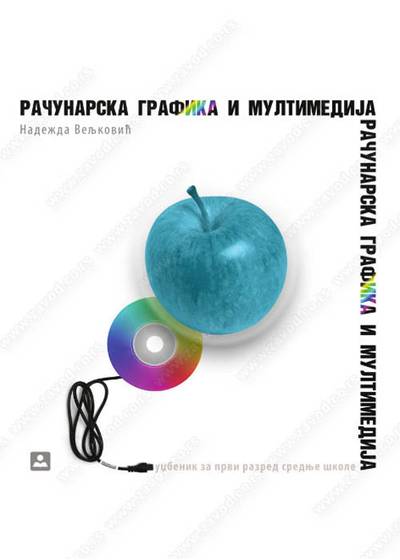 Polovni udžbenik Računarska grafika i multimedija Zavod za udžbenike autor Veljković Nadežda