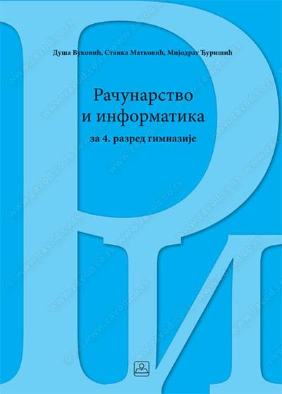 Nov udžbenik Računarstvo i informatika za 4. razred gimnazije Zavod za udžbenike autor Duša Vuković