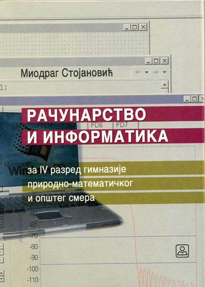 Nov udžbenik Računarstvo i informatika za 4. razred gimnazije Zavod za udžbenike autor Miodrag Stojanović