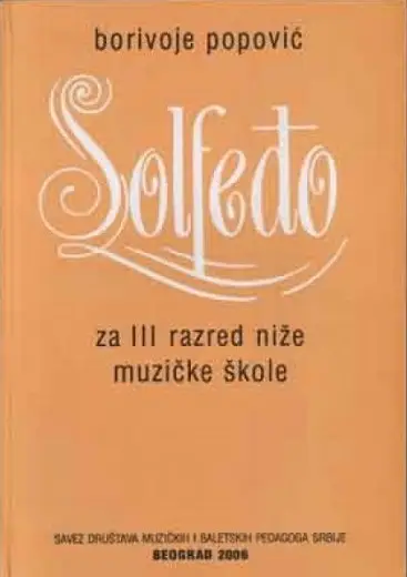 Polovni udžbenik Solfeđo za 3. razred niže muzičke škole Udruženje muzičkih i baletskih pedagoga srbije autor Borivoje Popović