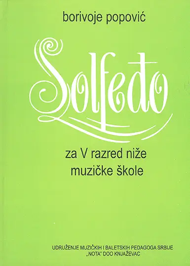Polovni udžbenik Solfeđo za 5. razred niže muzičke škole Udruženje muzičkih i baletskih pedagoga srbije autor Borivoje Popović