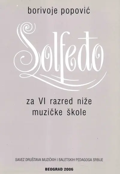 Polovni udžbenik Solfeđo za 6. razred niže muzičke škole Udruženje muzičkih i baletskih pedagoga srbije autor Borivoje Popović