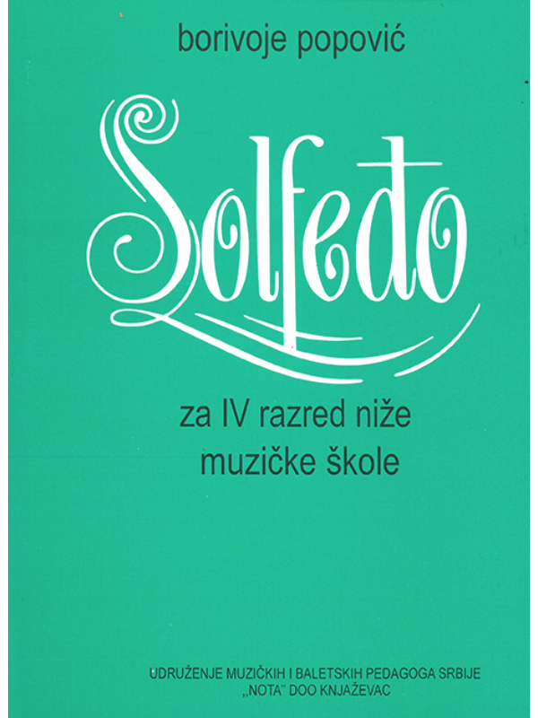 Polovni udžbenik Solfeđo za četvrti razred niže muzičke škole Udruženje muzičkih i baletskih pedagoga srbije autor Borivoje Popović