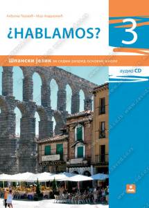 Polovni udžbenik Španski jezik 7 - Udžbenik - Hablamos 3 Zavod za udžbenike autor Anđelka Pejović, Maja Andrijević