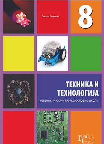 Polovni udžbenik Tehnika i tehnologija 8 - Udžbenik Infotehnika autor Zoran Ferina