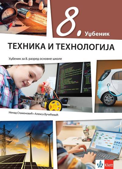Polovni udžbenik Tehnika i tehnologija 8 - udžbenik (Klett) Klett autor Aleksa Vučićević, Nenad Stamenović