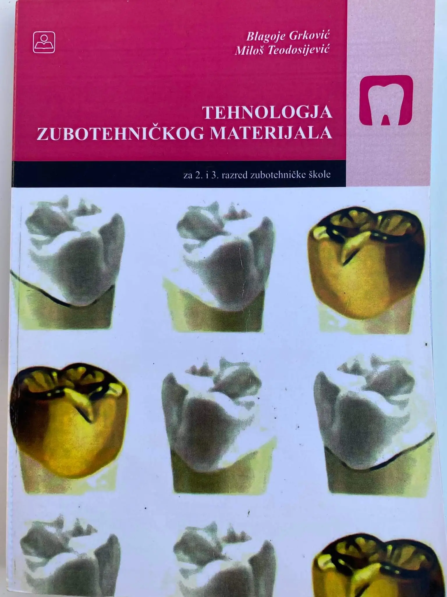 Polovni udžbenik Tehnologija zubotehničkog materijala Zavod za udžbenike autor Blagoje Grković, Miloš Teodosijević