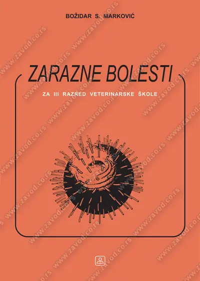 Polovni udžbenik Zarazne bolesti za III veterinarske škole Zavod za udžbenike autor Božidar Marković