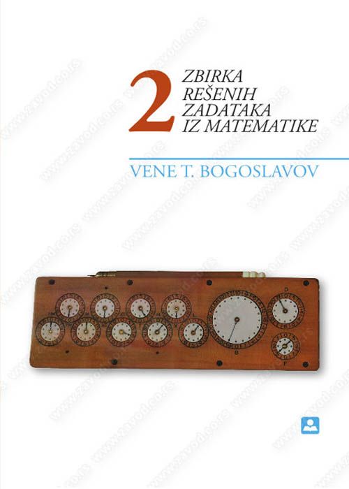 Nov udžbenik Zbirka rešenih zadataka iz matematike za 2. razred gimnazije i stručne škole Zavod za udžbenike autor Vene Bogoslavov